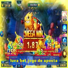 luva bet jogo de aposta